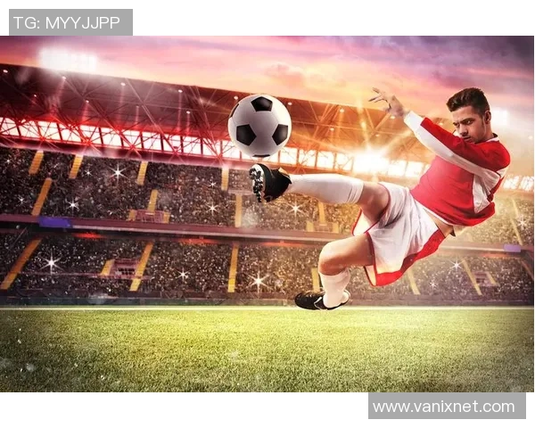 足球明星特效音乐推荐让你感受赛场激情与动感旋律的完美结合 足球明星特效音乐推荐让你感受赛场激情与动感旋律的完美结合